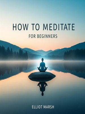 cover image of How to Meditate For Beginners